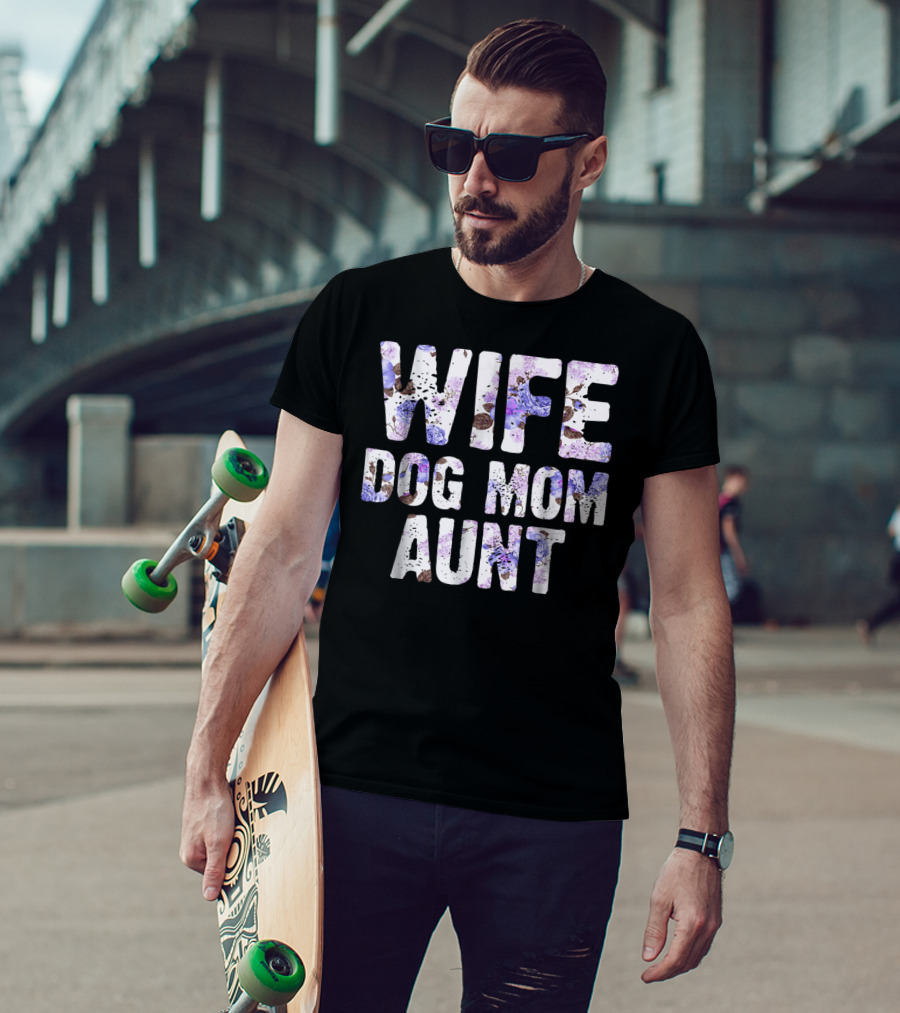 Wife Dog Mom Aunt Floral Pattern Text T-Shirt