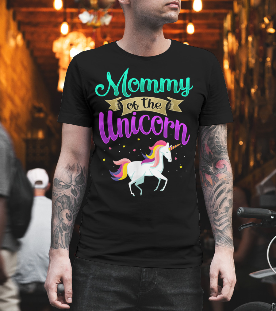 Mommy Of The Unicorn Rainbow Magic T-Shirt