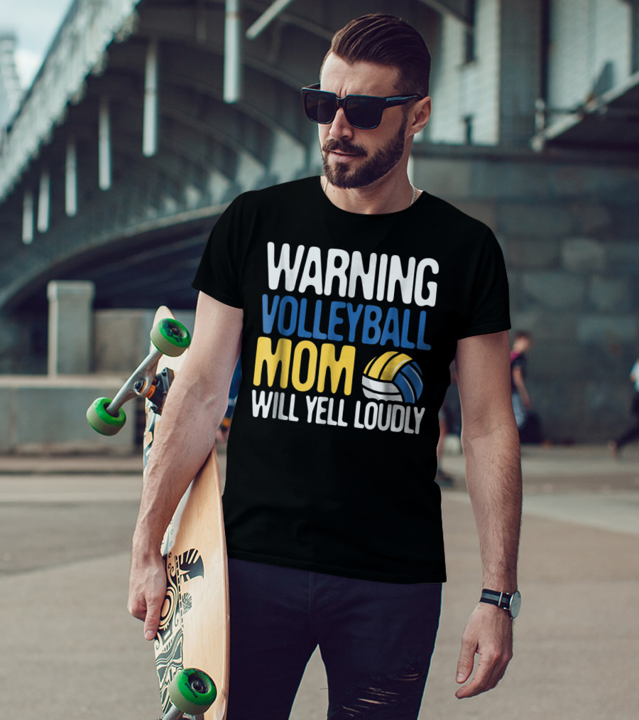 Warning Volleyball Mom Will Yell Loudly T-Shirt