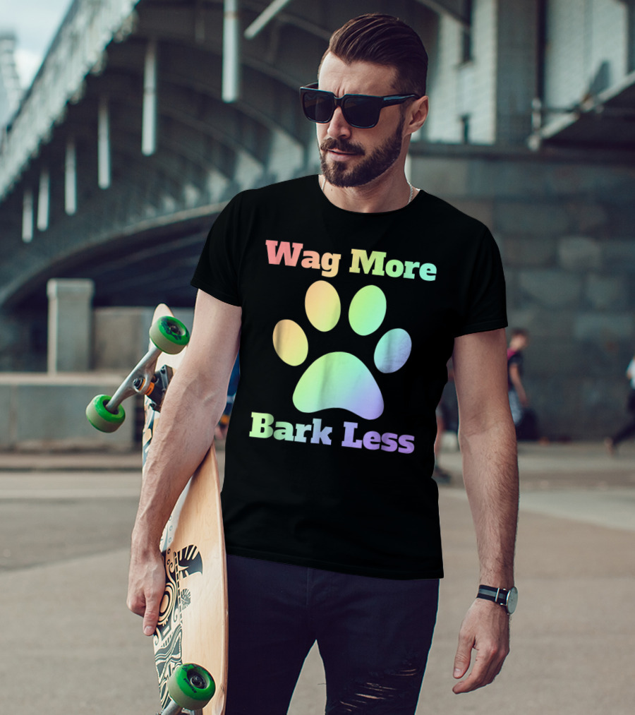 Wag More Bark Less Rainbow Paw Dog Mom Rescue Puppy Shelter T-Shirt