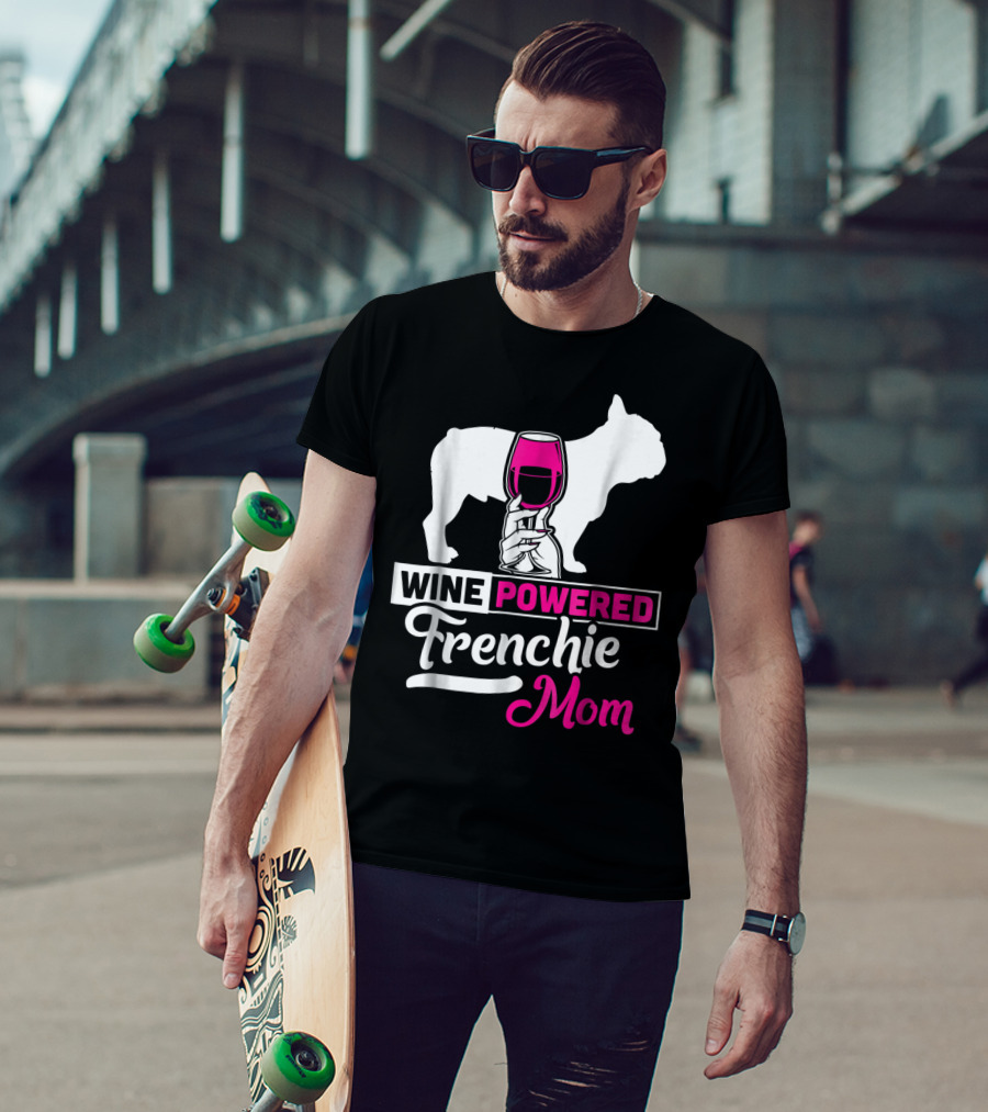 Wine Powered Frenchie Mom T-Shirt