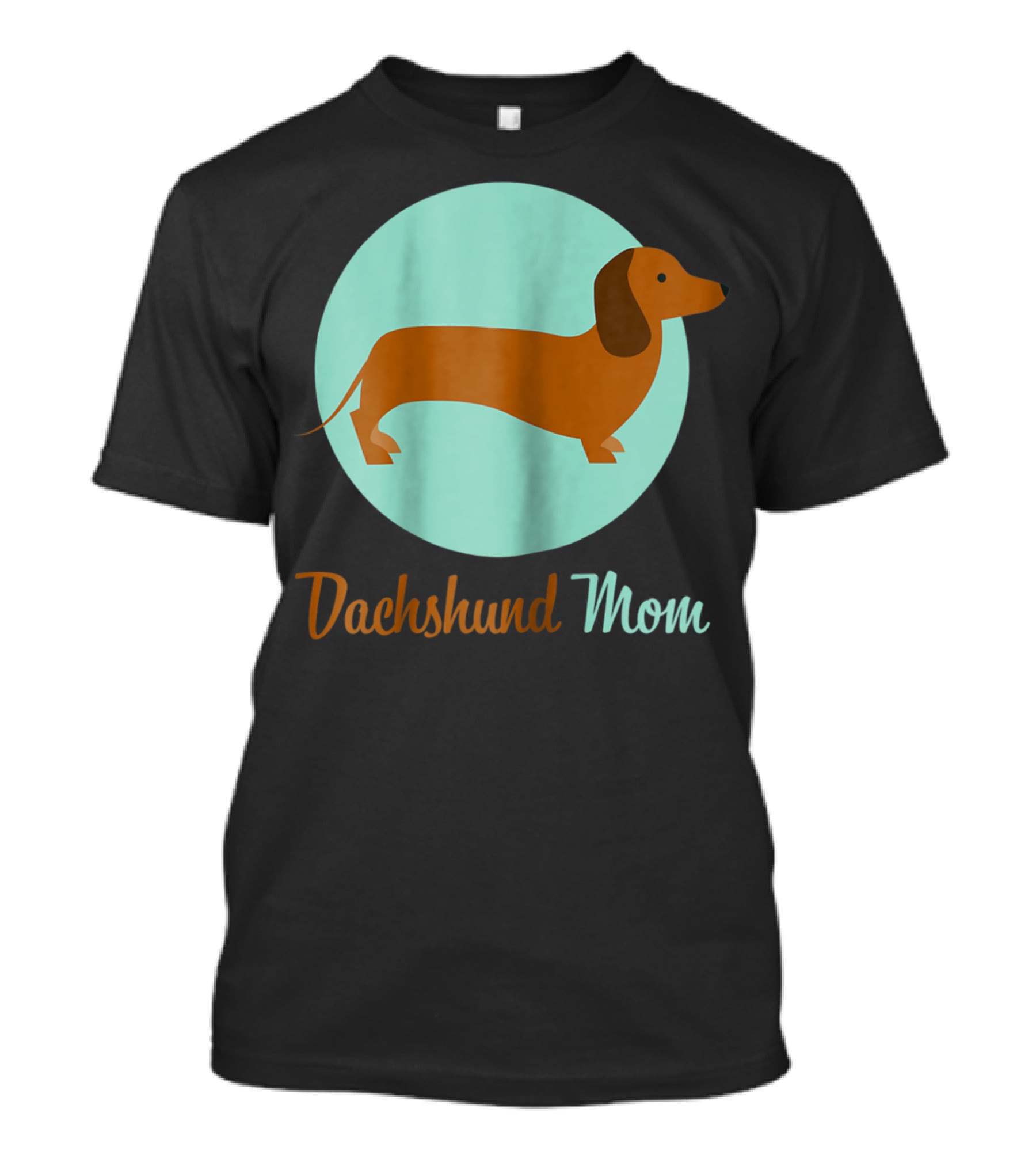Dachshund Mom Weiner Dog Lover Mommy Tee62 T-Shirt