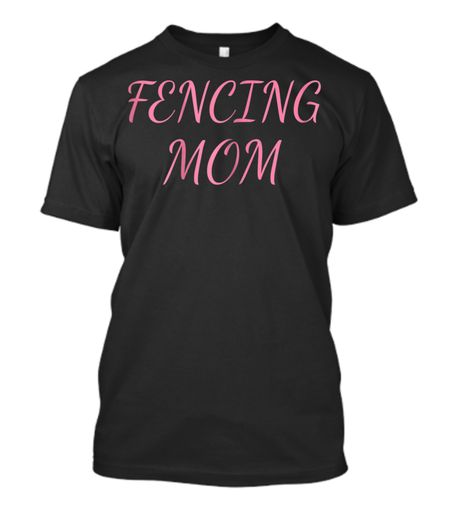 Fencing Mom Proud Mama Of Funny Fencers T-Shirt