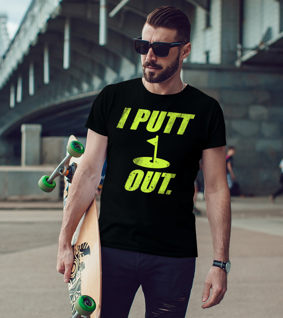I Putt Out Funny Golf Cute Mom53 T-Shirt