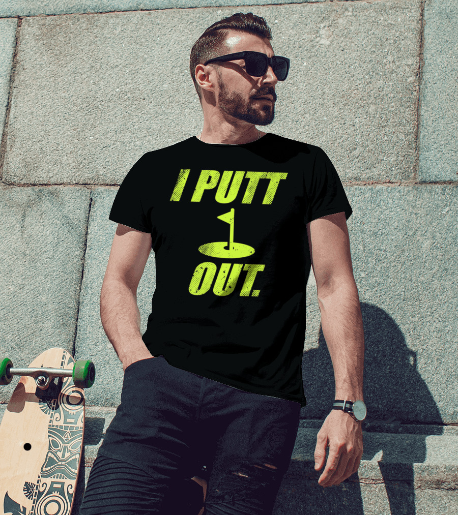 I Putt Out Funny Golf Cute Mom53 T-Shirt