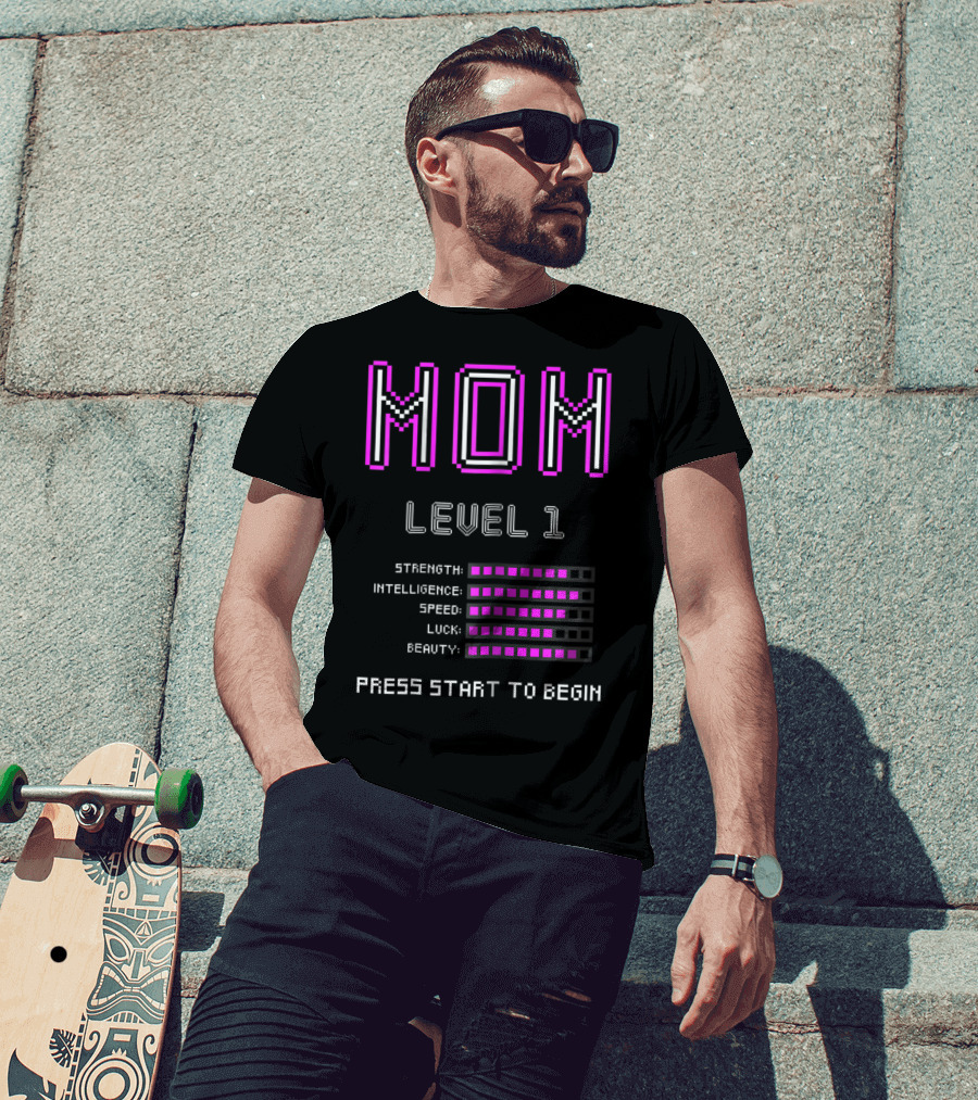 Funny Gamer Mom Level 1 Strength Intelligence Speed Luck Beauty Press Start To Begin T-Shirt