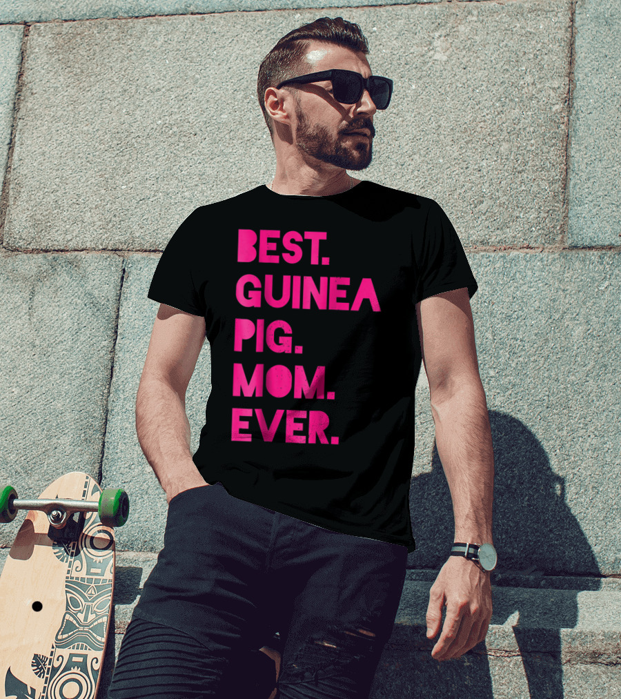 Best Guinea Pig Mom Ever Womens Pet Lover T-Shirt