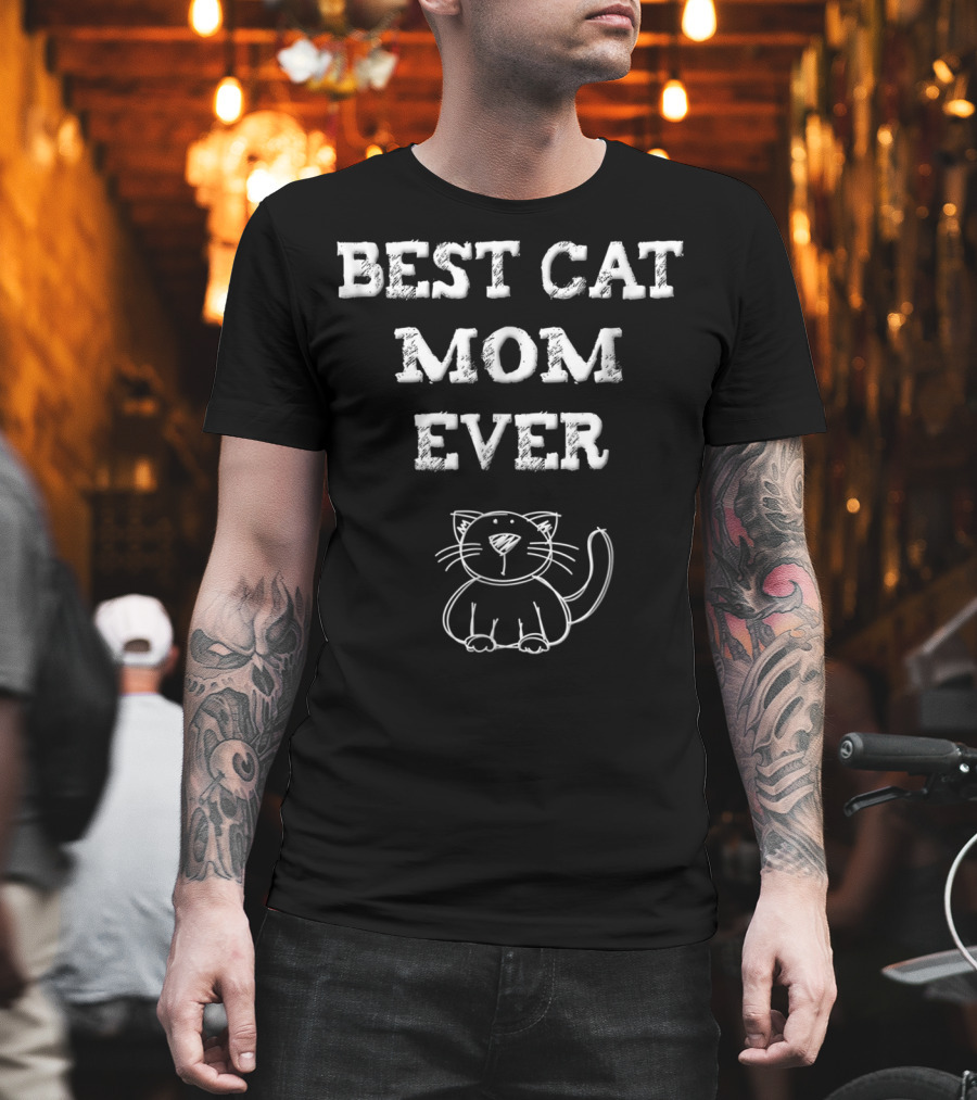 Best Cat Mom Ever Cute Cat Mama Cat Lover Adorable Feline Sketch T-Shirt
