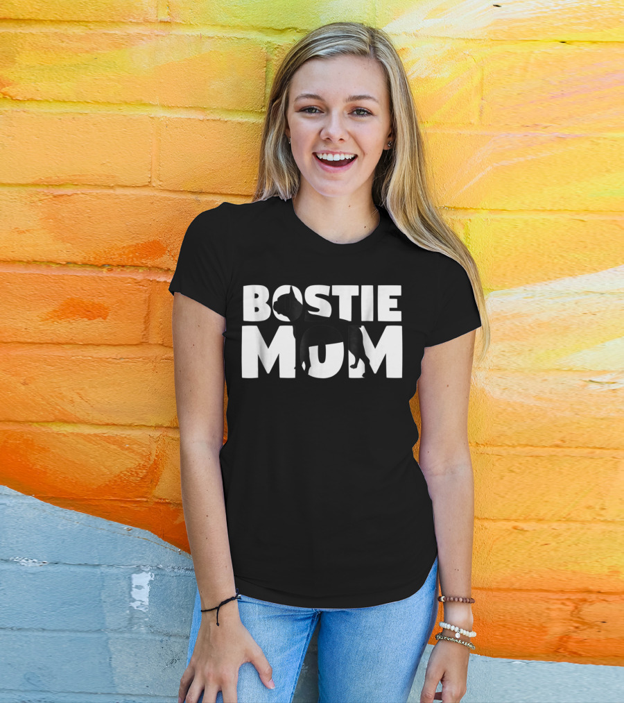 Bostie Mom Boston Terrier Dog Mom T-Shirt