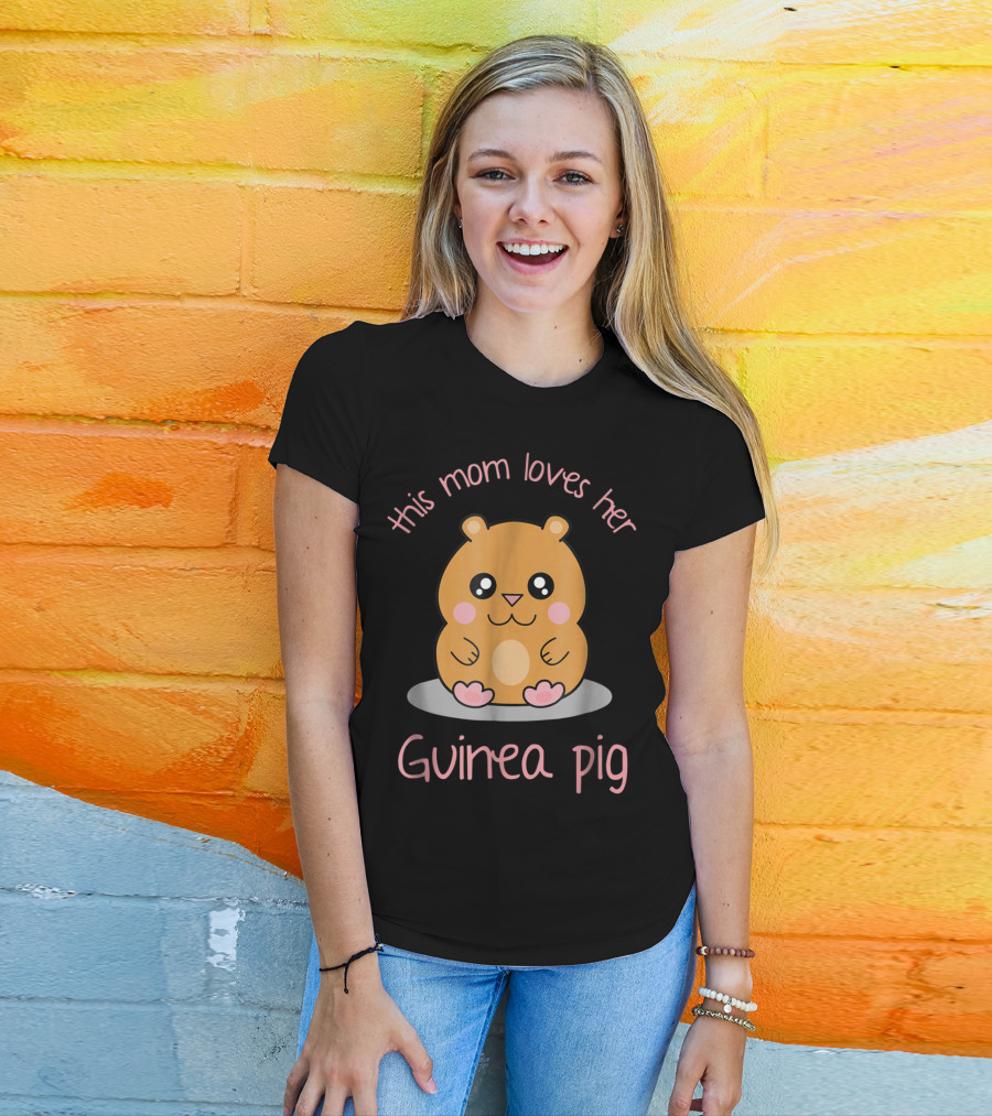 This Mom Loves Her Cute Kawaii Guinea Pig T-Shirt