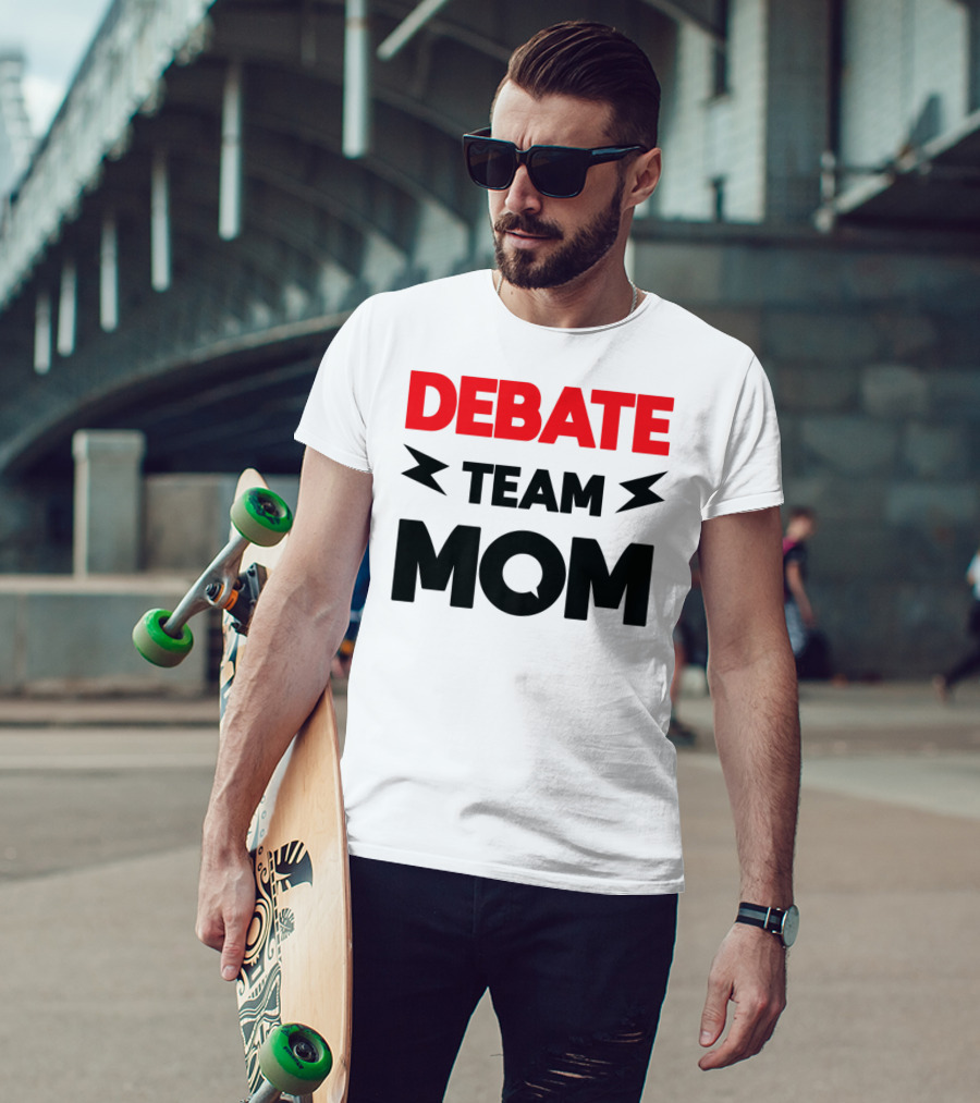 Debate Team Mom Supportive Enthusiast T-Shirt