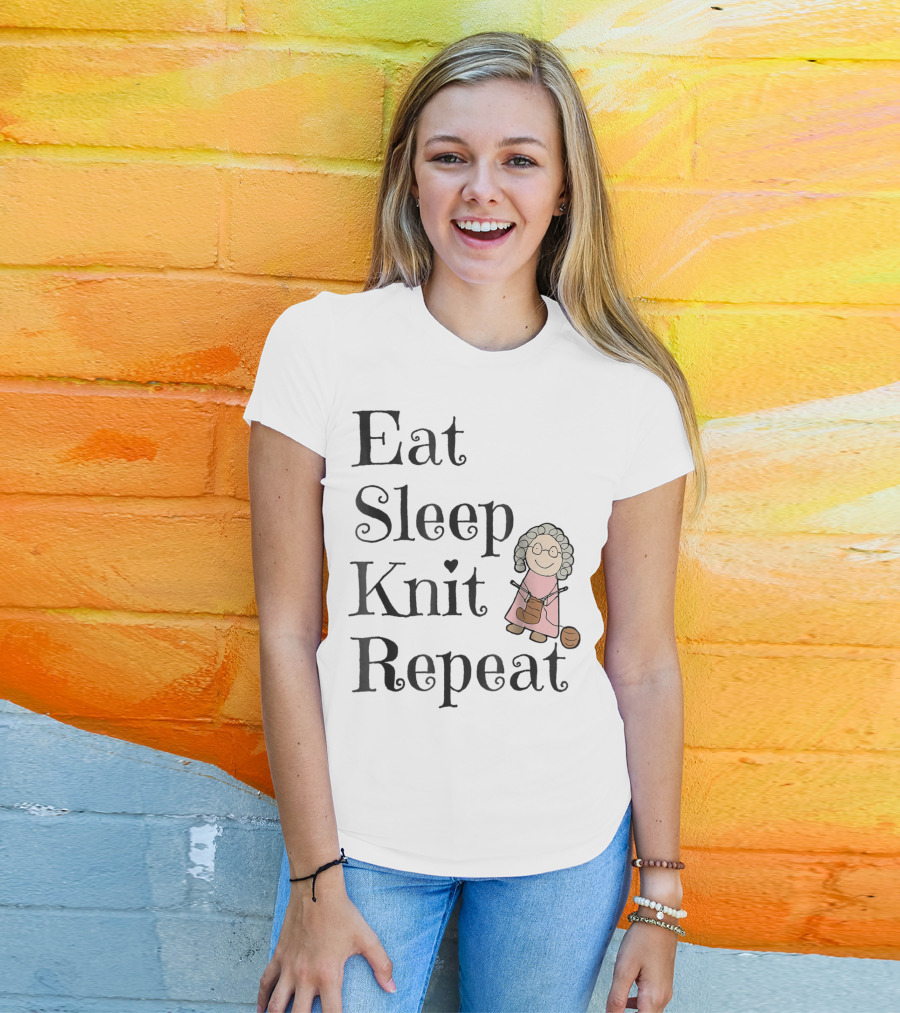 Eat Sleep Knit Repeat Knitting Grandma Cute T-Shirt