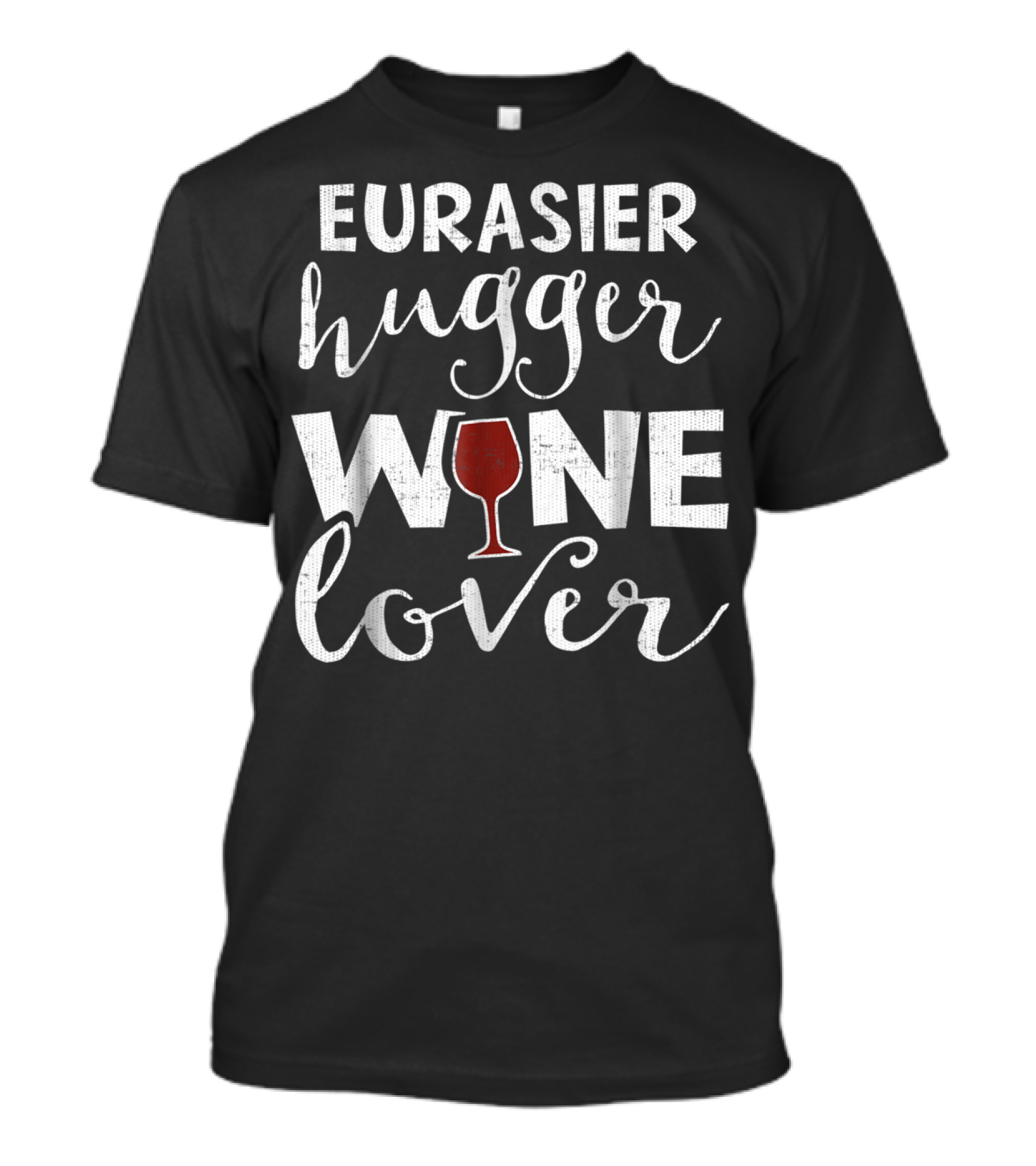 Eurasier Hugger Wine Lover Funny Men Dog4 T-Shirt