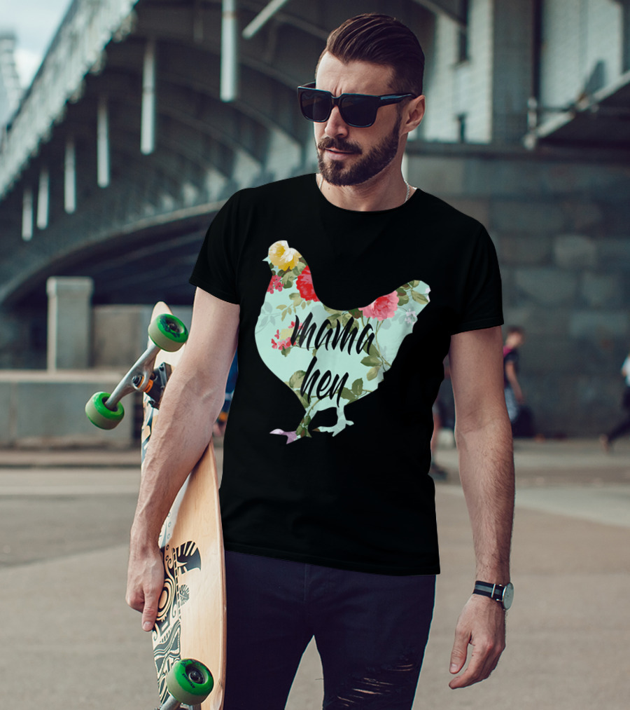 Mama Hen Floral Funny Birthday Idea For Mom T-Shirt