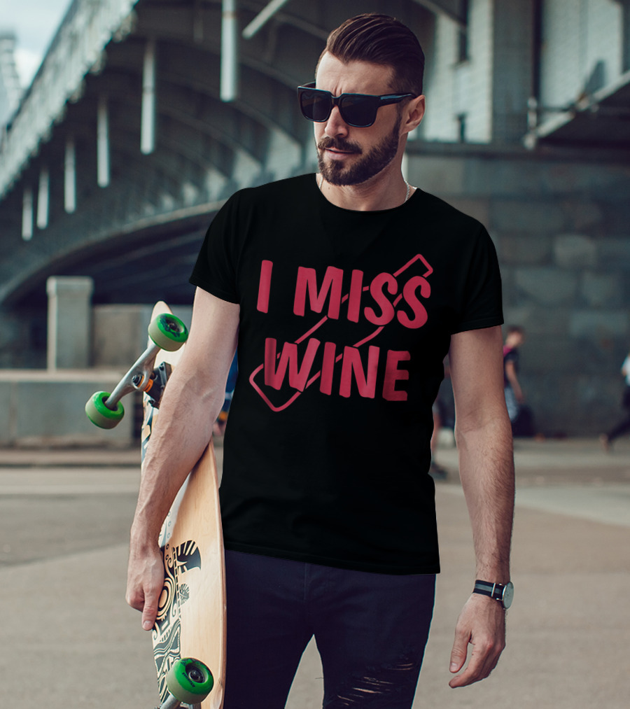 I Miss Wine Funny Pregnant Mom To Be T-Shirt