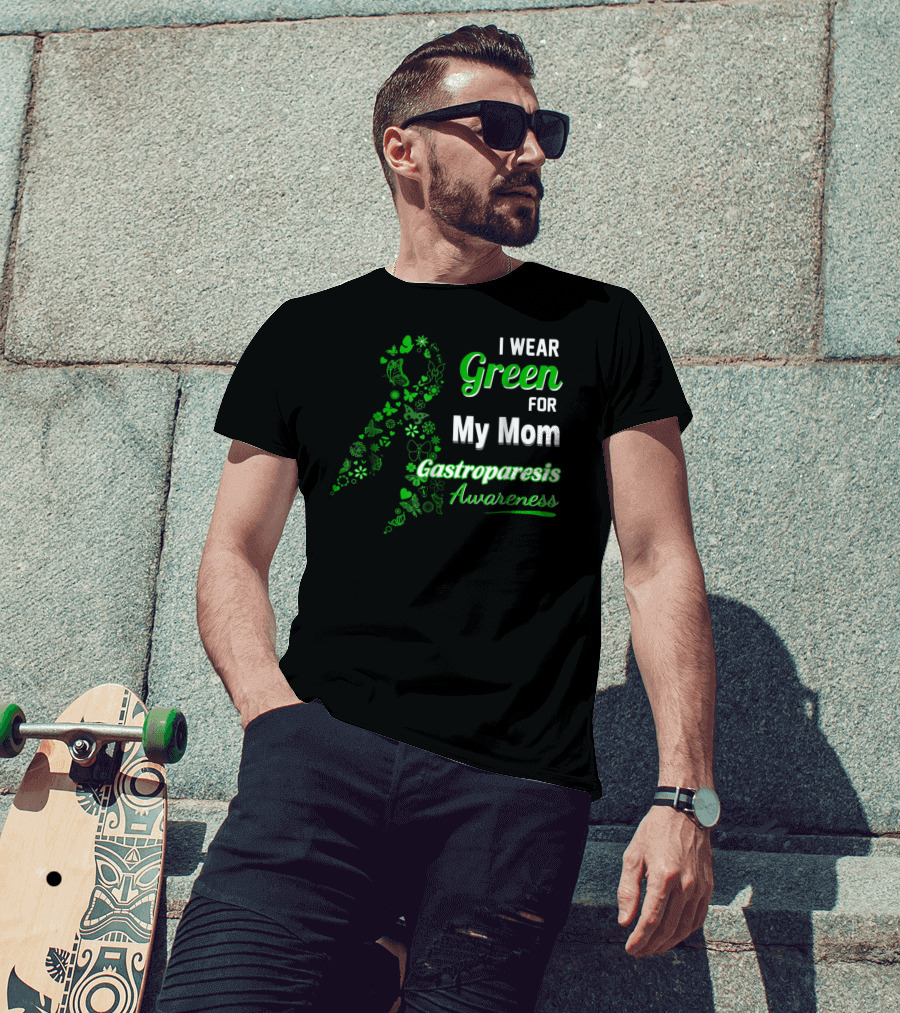 I Wear Green For My Mom Gastroparesis Awareness T-Shirt