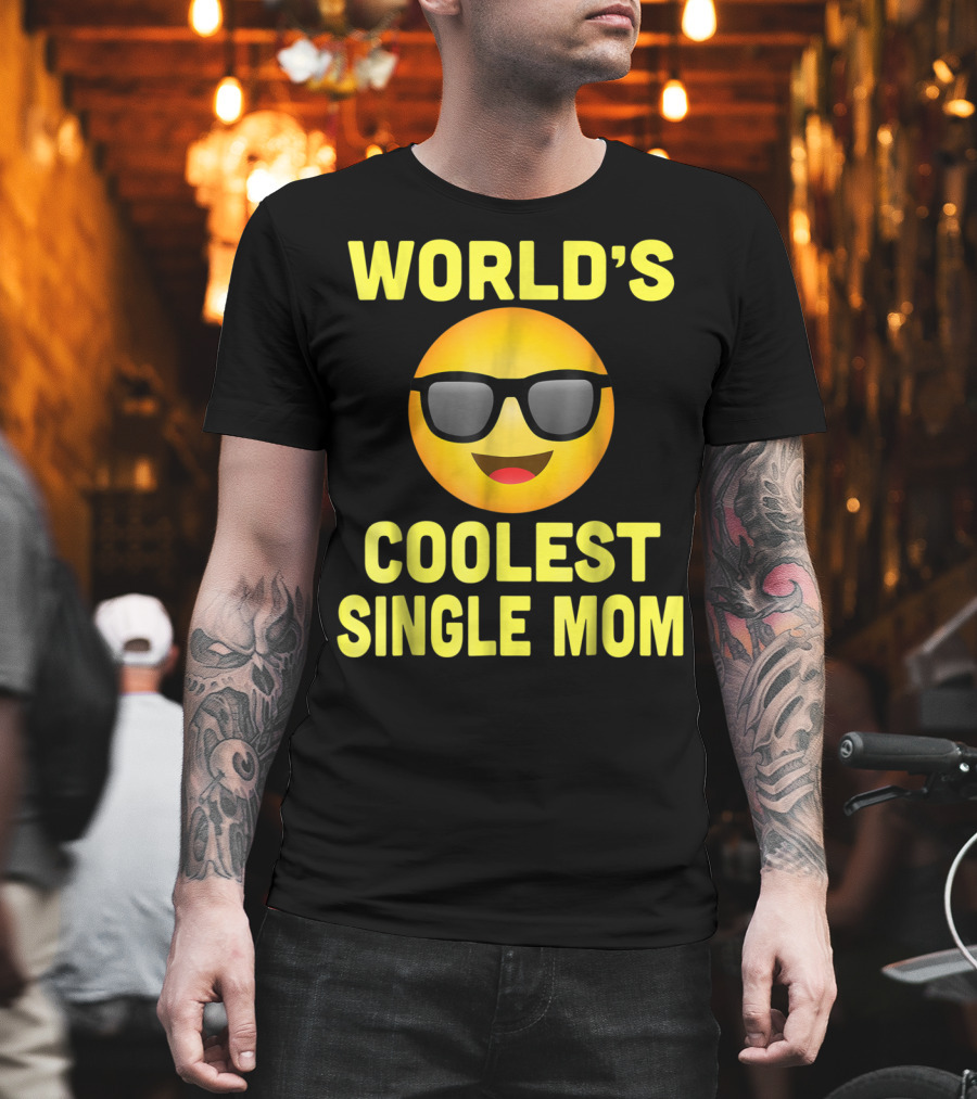 World's Coolest Single Mom Emoji Mother's Day Family8 T-Shirt