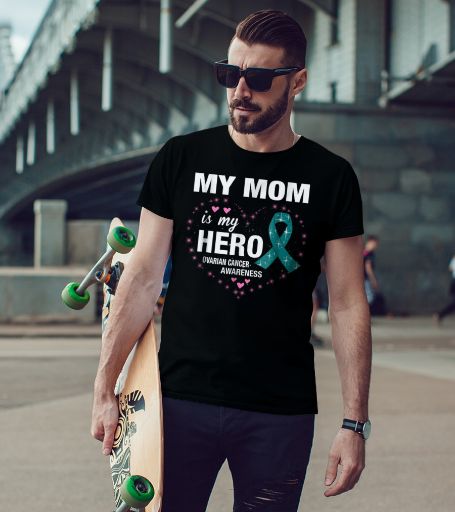 MY MOM Is My HERO Ovarian Cancer Awareness Ribbon Heart And Stars T-Shirt