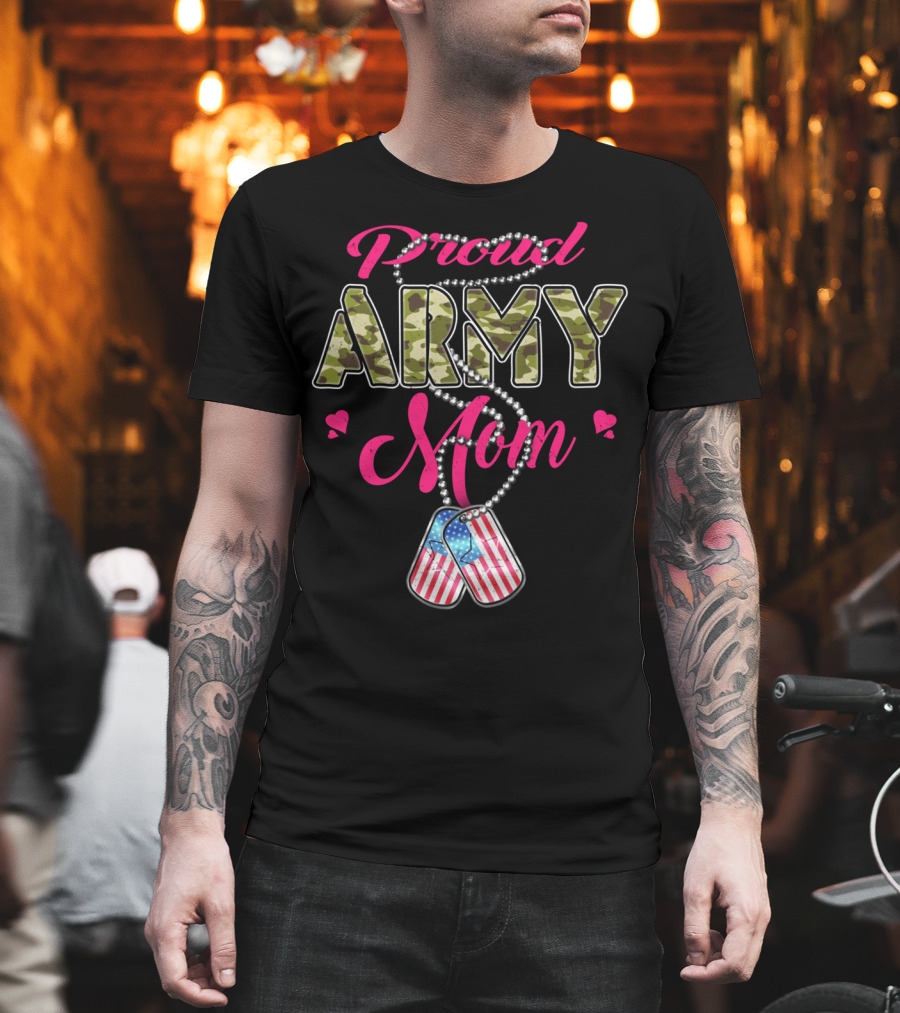 Proud Army Mom Military Family Mother Patriotic Dog Tags T-Shirt