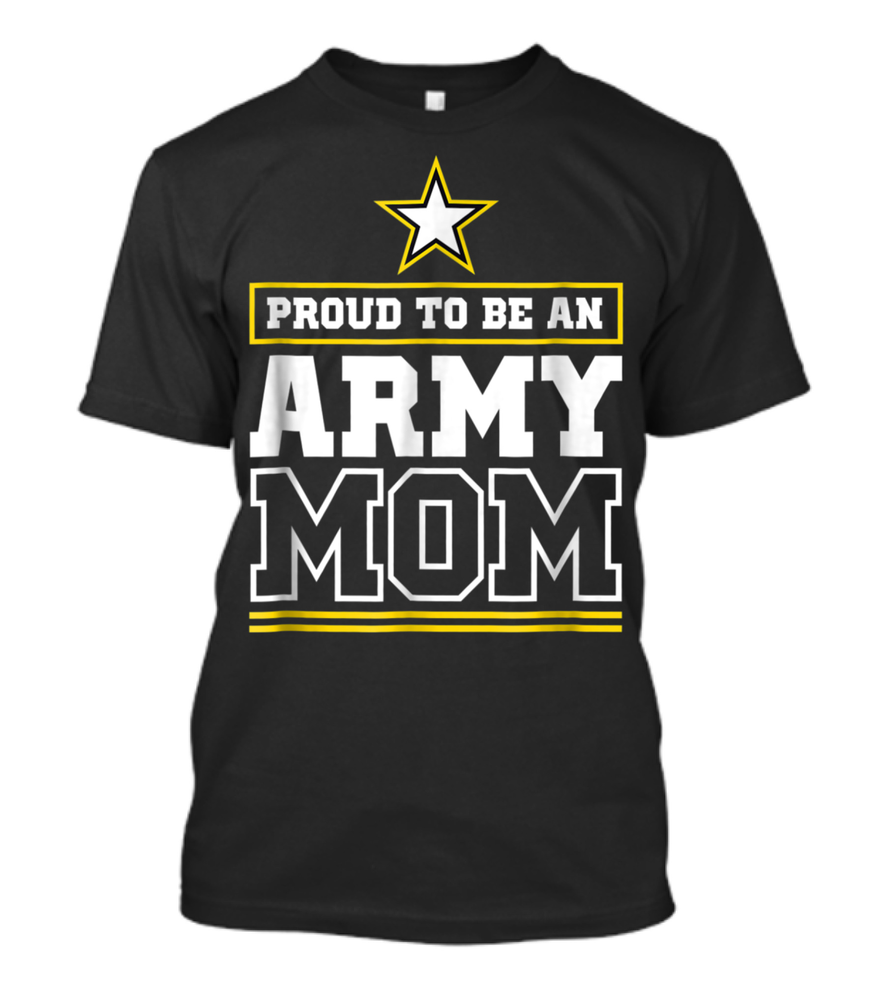 Proud To Be An Army Mom T-Shirt