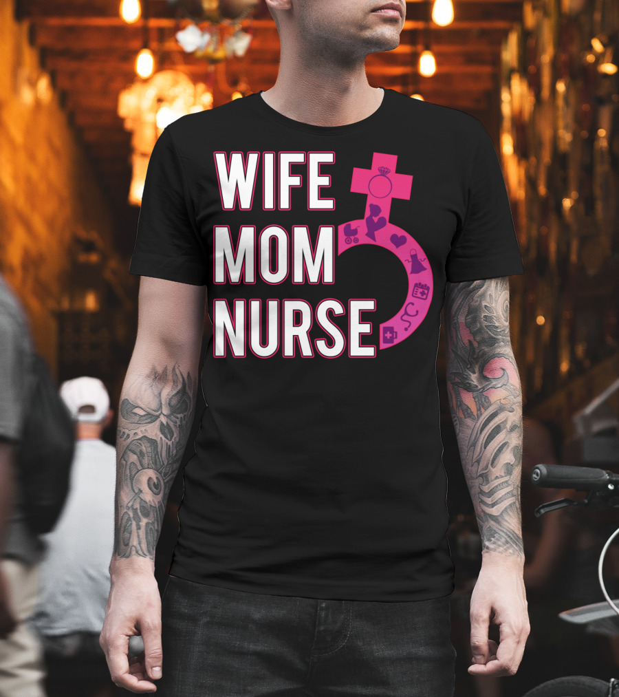 Wife Mom Nurse Feminist Symbol with Female Icons and RN3 T-Shirt