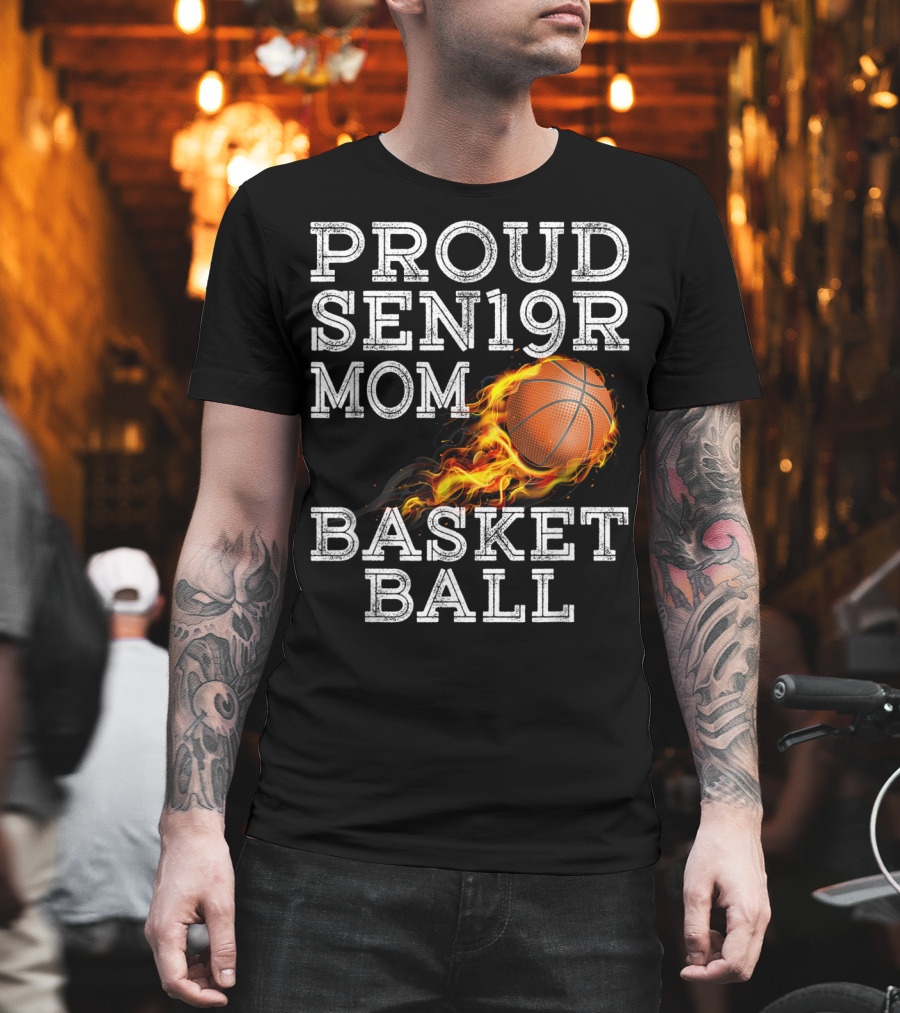 Proud Senior Mom SEN19R Flaming Basketball T-Shirt