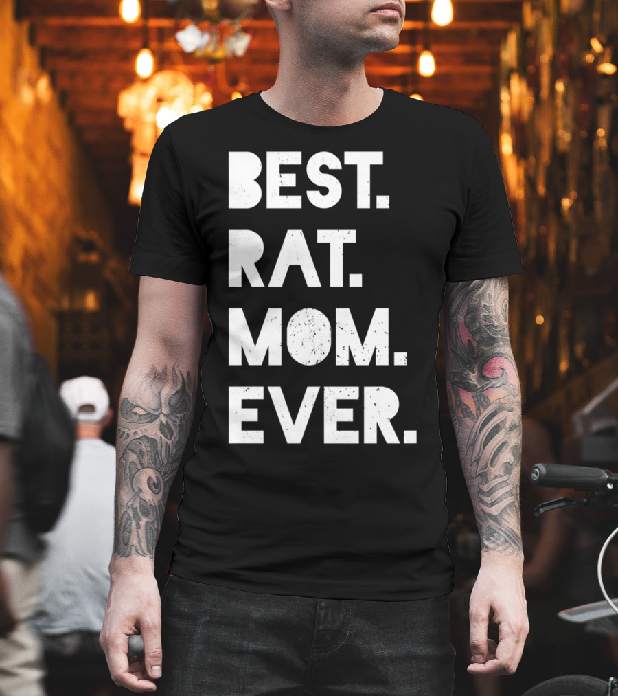 BEST RAT MOM EVER Funny Womens Pet T-Shirt