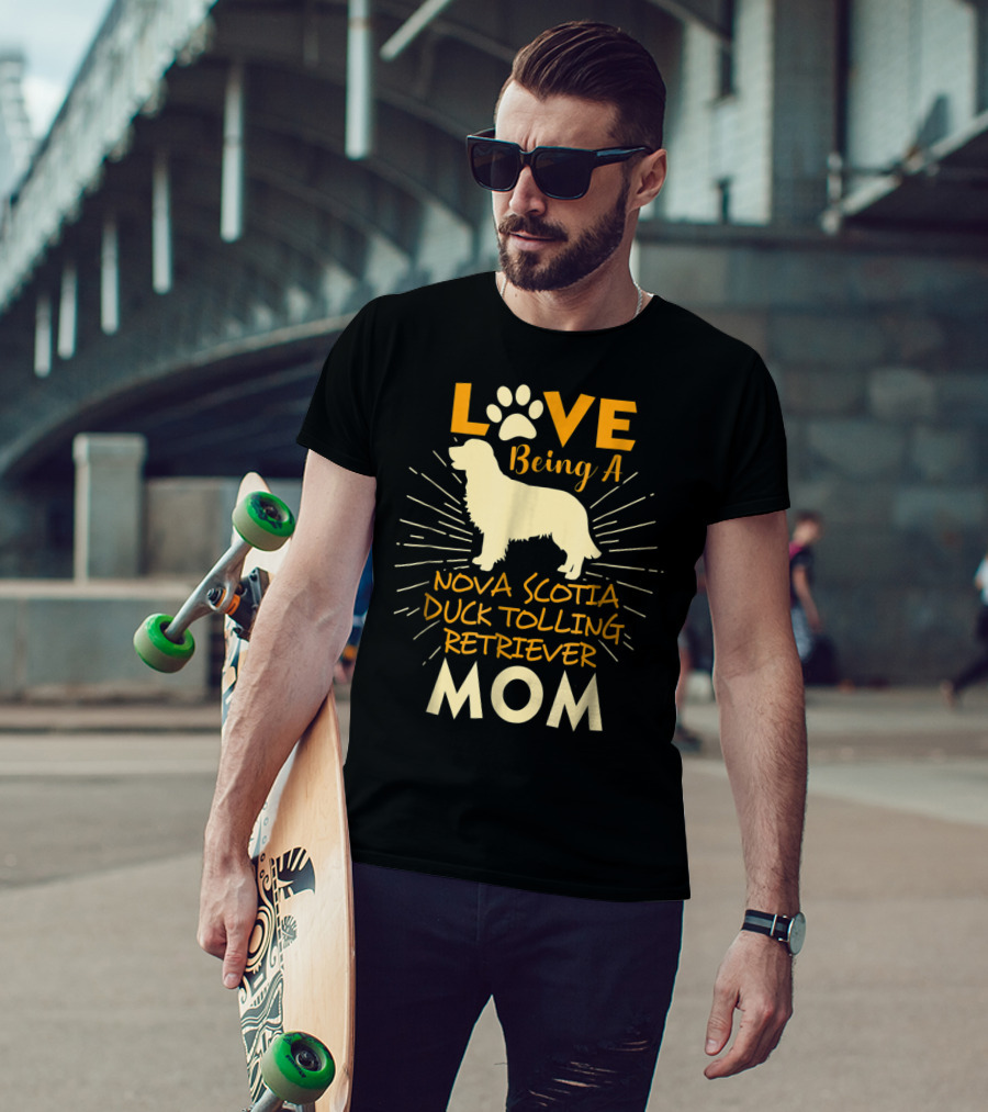 Love Being A Nova Scotia Duck Tolling Retriever Mom T-Shirt