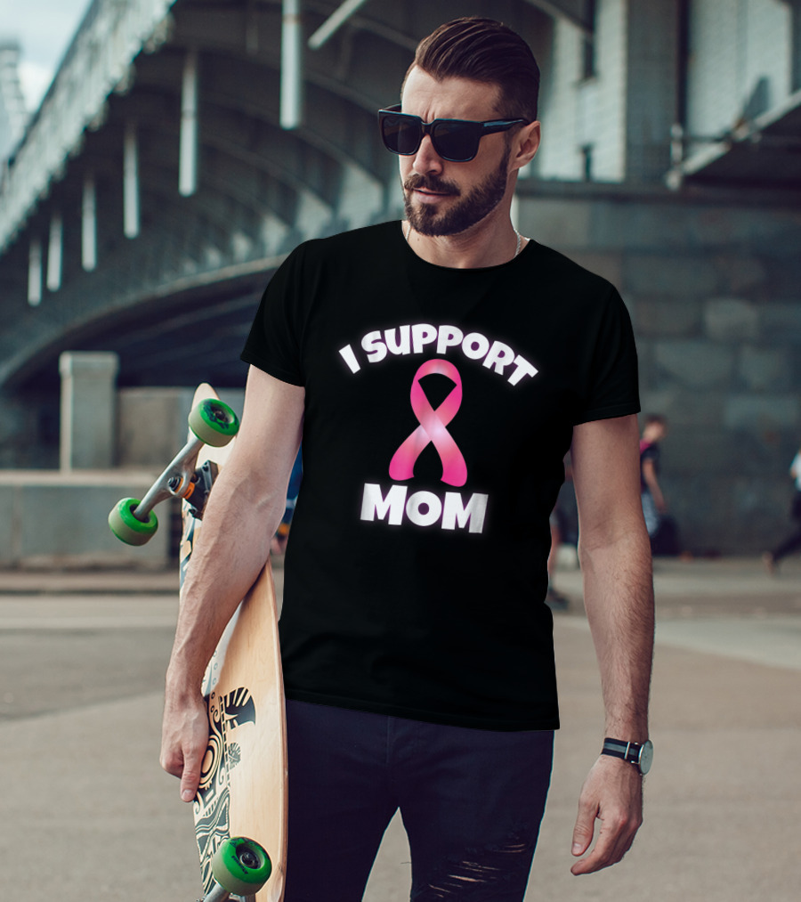 I Support Mom Breast Cancer Awareness Pink T-Shirt