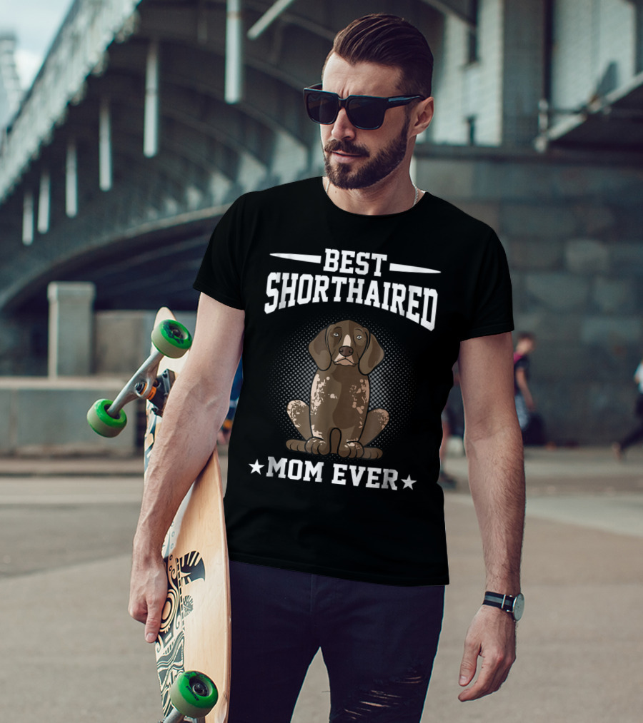 Best Shorthaired Pointer Mom Ever T-Shirt