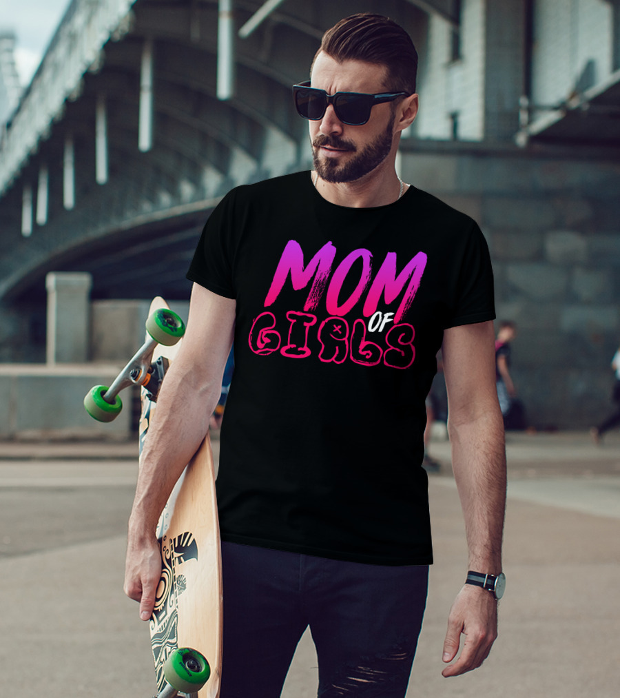 MOM OF GIRLS T-Shirt