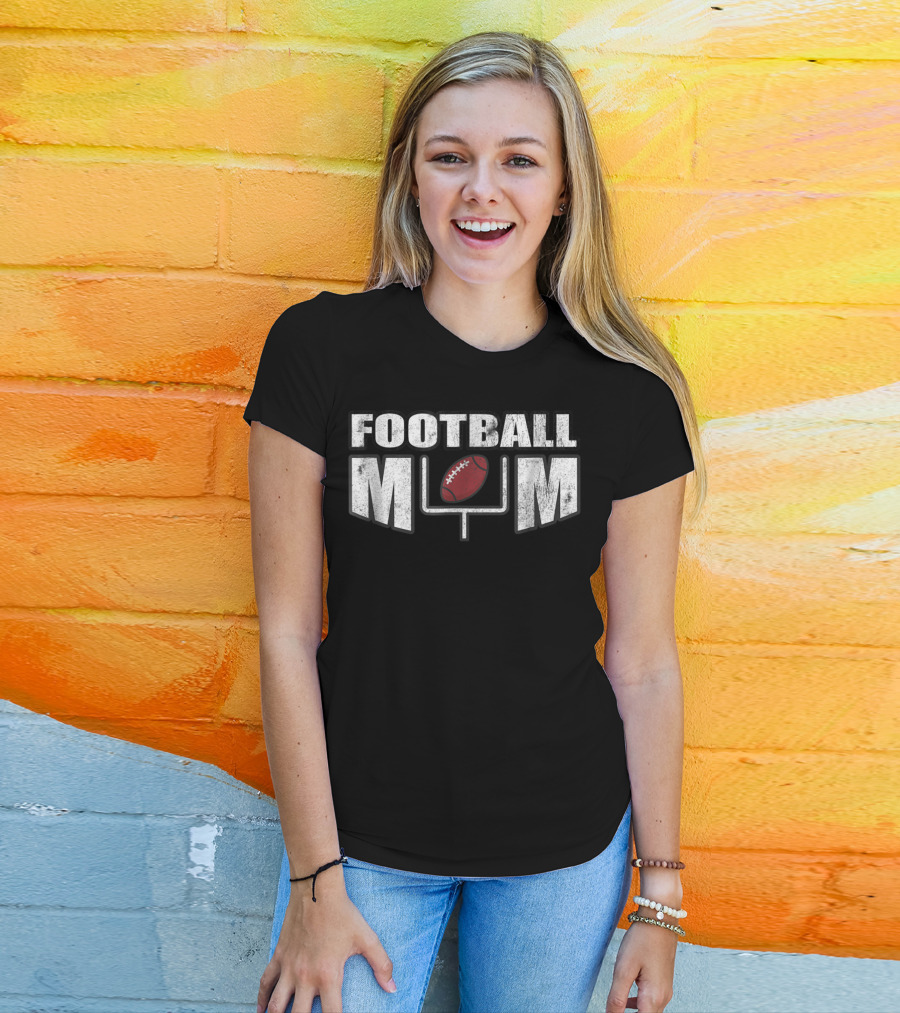 Football Mom Distressed Look With Goalpost And Ball For Mothers89 T-Shirt
