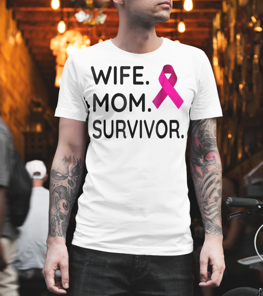 Wife Mom Survivor Pink Ribbon Breast Cancer Awareness T-Shirt