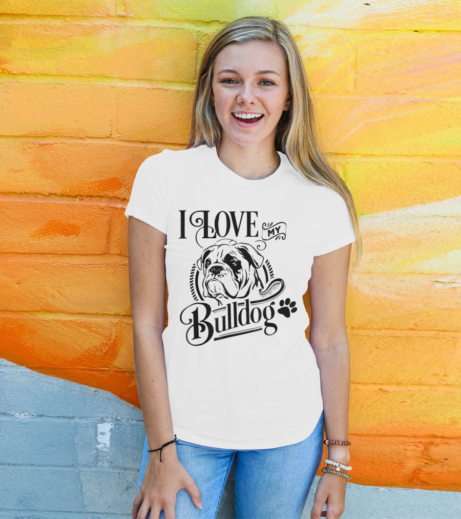 I Love My Bulldog Funny Puppy Mom Dog T-Shirt