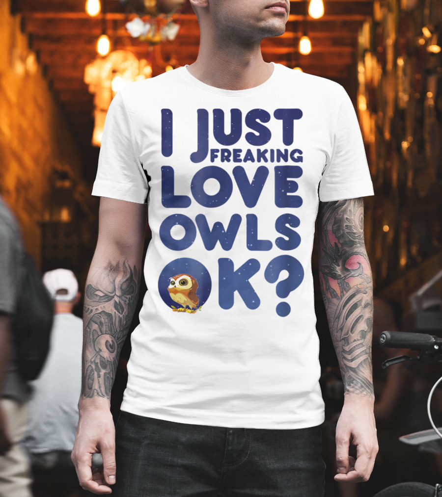 I Just Freaking Love Owls Ok Kawaii Owl Face T-Shirt