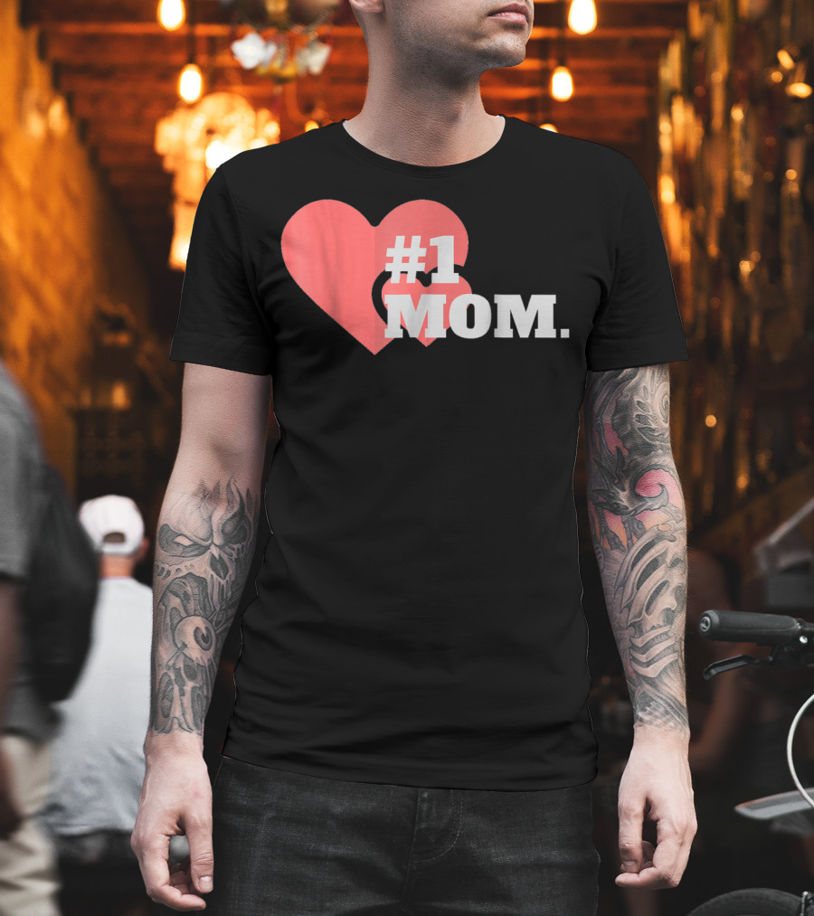 1 Mom Heart Design The Best Mother 16 T-Shirt