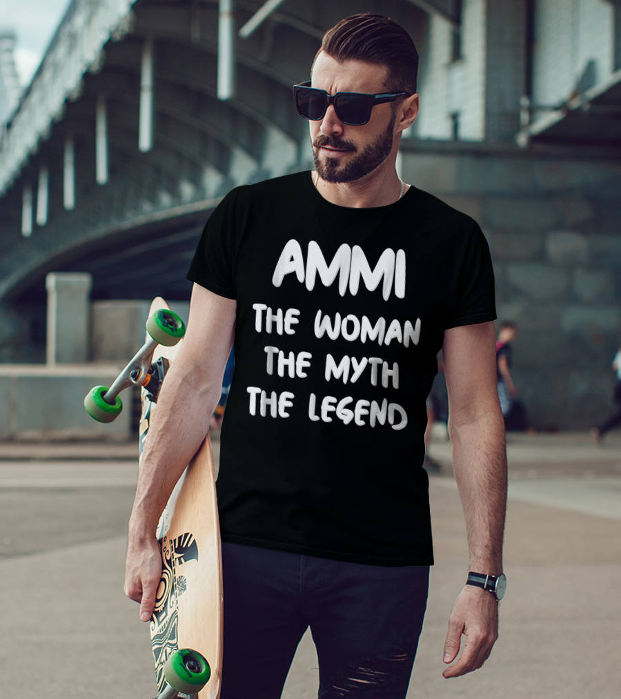 AMMI The Woman The Myth The Legend Mom Nickname T-Shirt