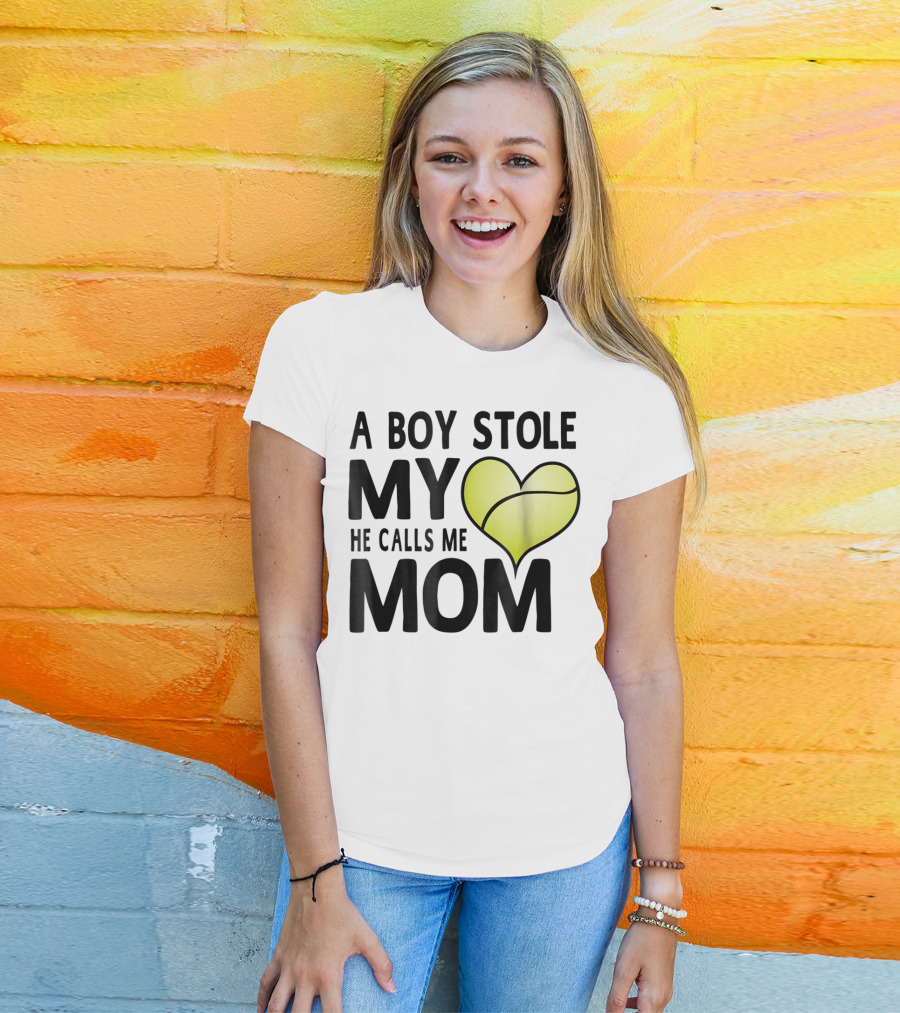 A Boy Stole My Heart He Calls Me Mom Tennis Ball Love T-Shirt