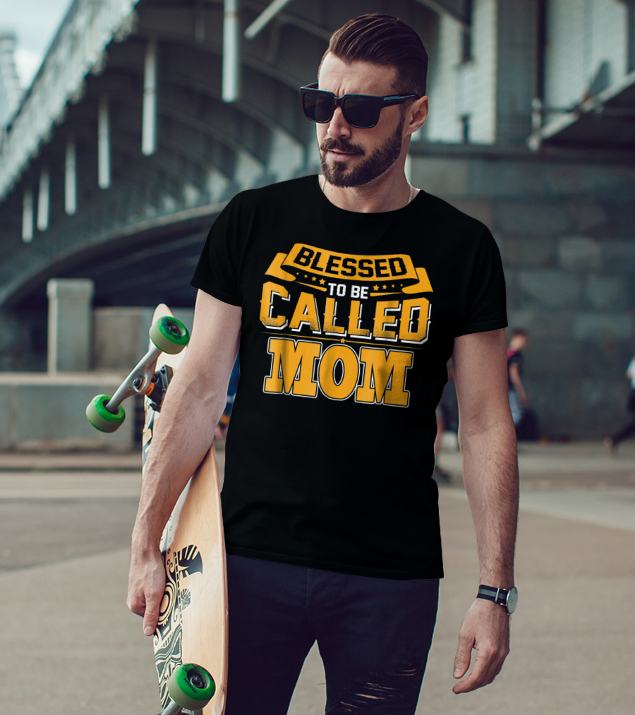 Blessed To Be Called Mom T-Shirt