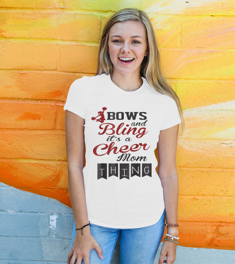 Bows And Bling It's A Cheer Mom Thing T-Shirt