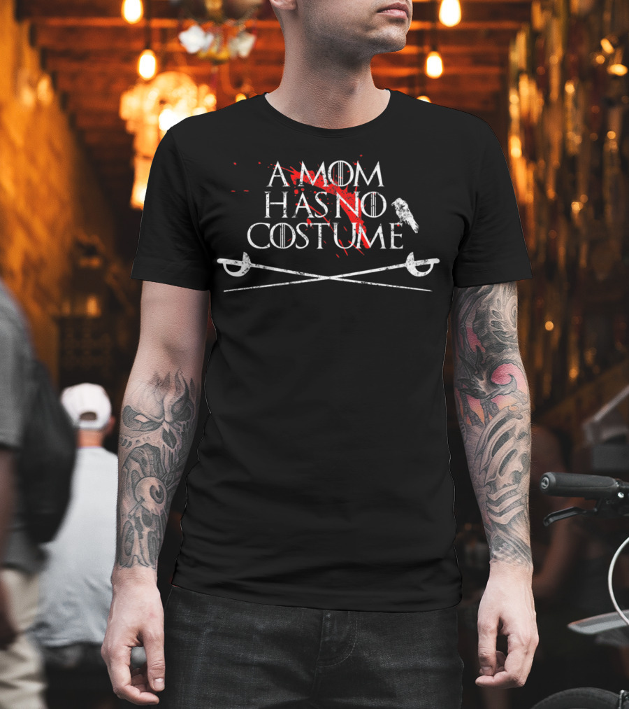 A Mom Has No Costume Bloodstained Sword Halloween T-Shirt