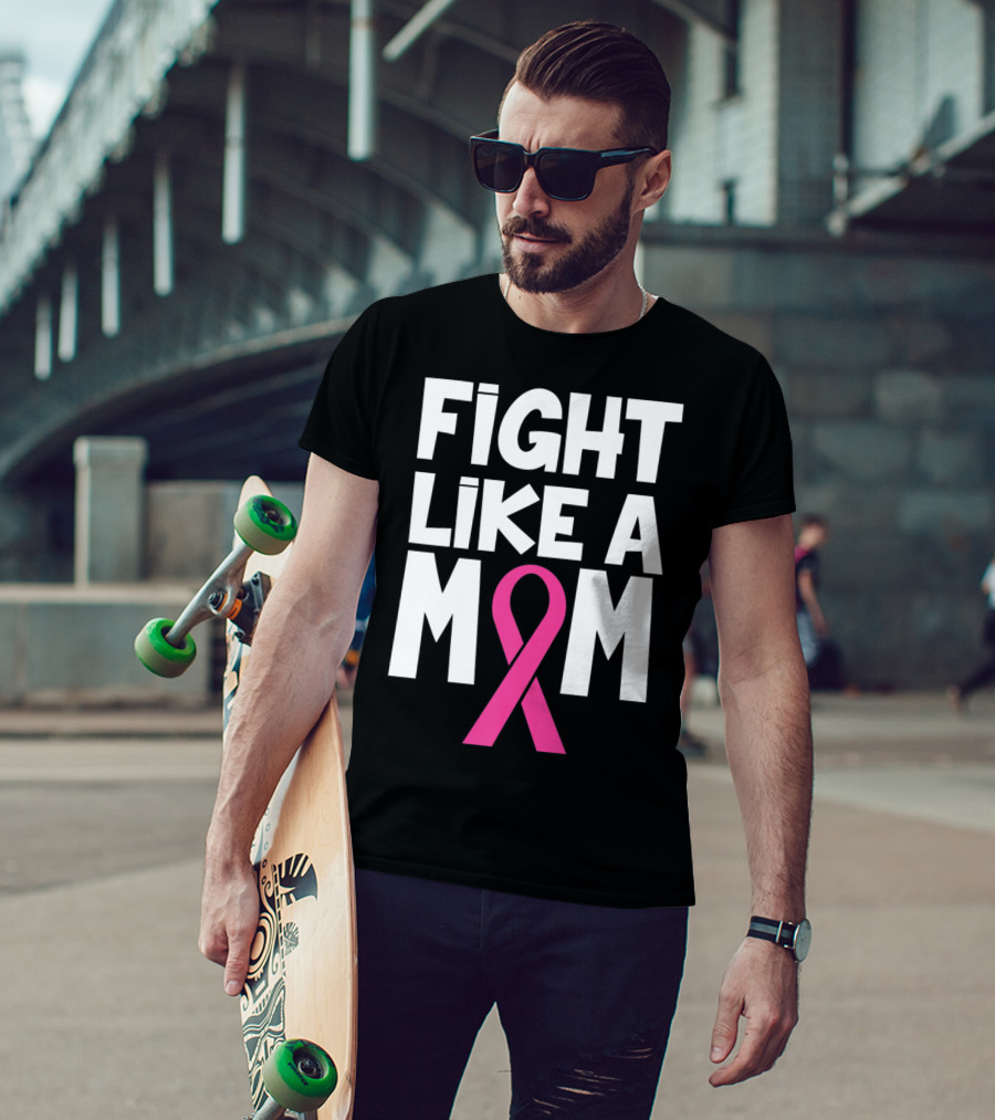 Fight Like A Mom Breast Cancer Awareness Pink T-Shirt