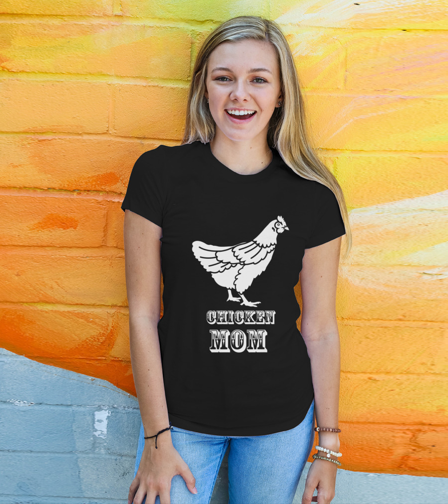 Chicken Mom Poultry Love Chicken Mom T-Shirt