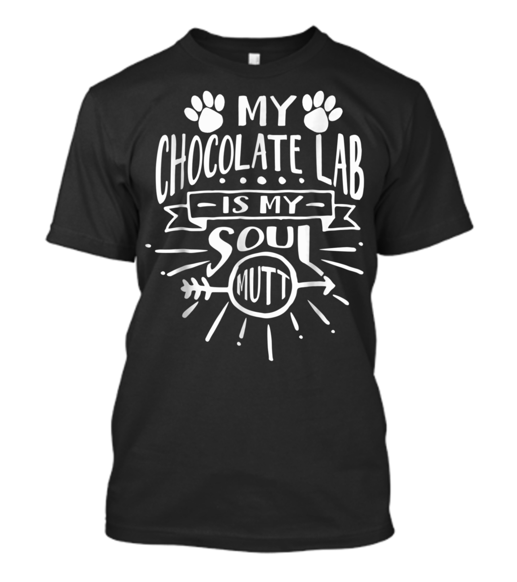 Chocolate Lab Mom My Chocolate Lab Is My Soul Mutt Paws And Arrow T-Shirt