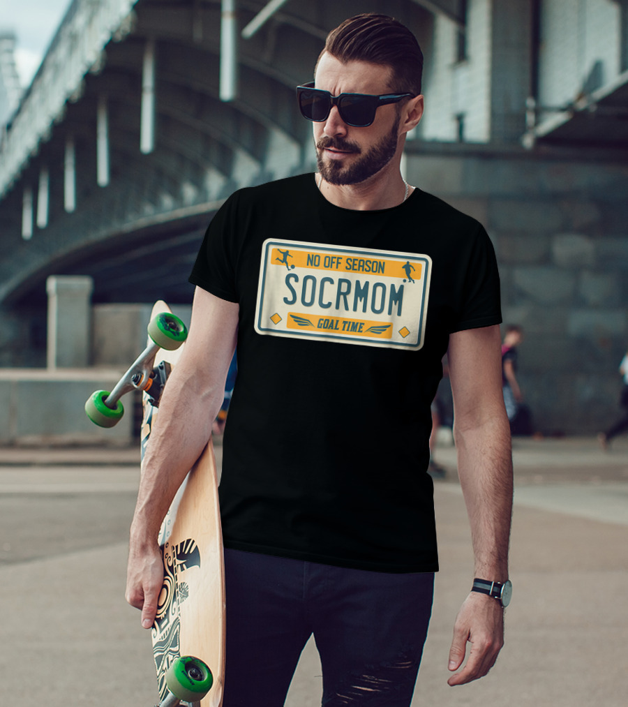 No Off Season Goal Time SOCRMOM License Plate T-Shirt