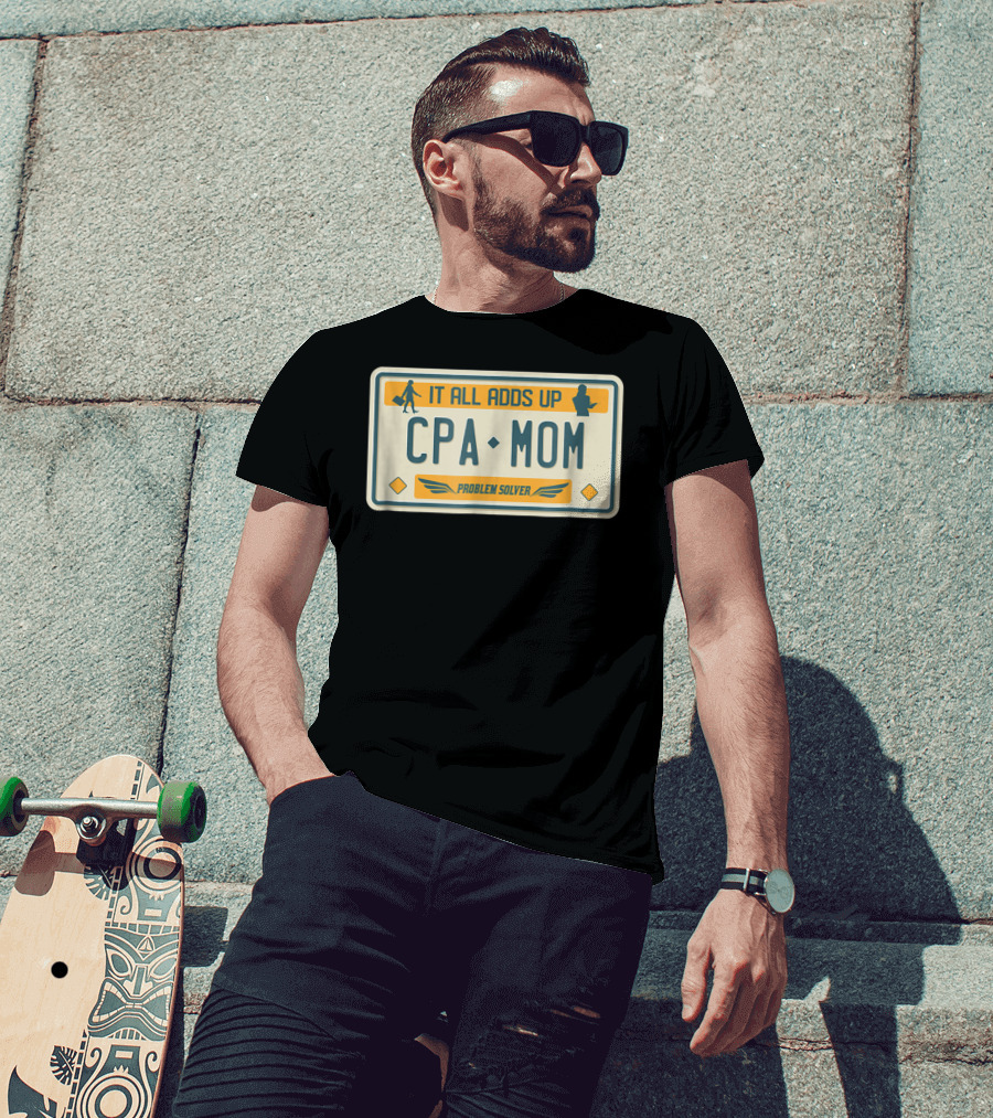 CPA Mom It All Adds Up Problem Solver License Plate T-Shirt