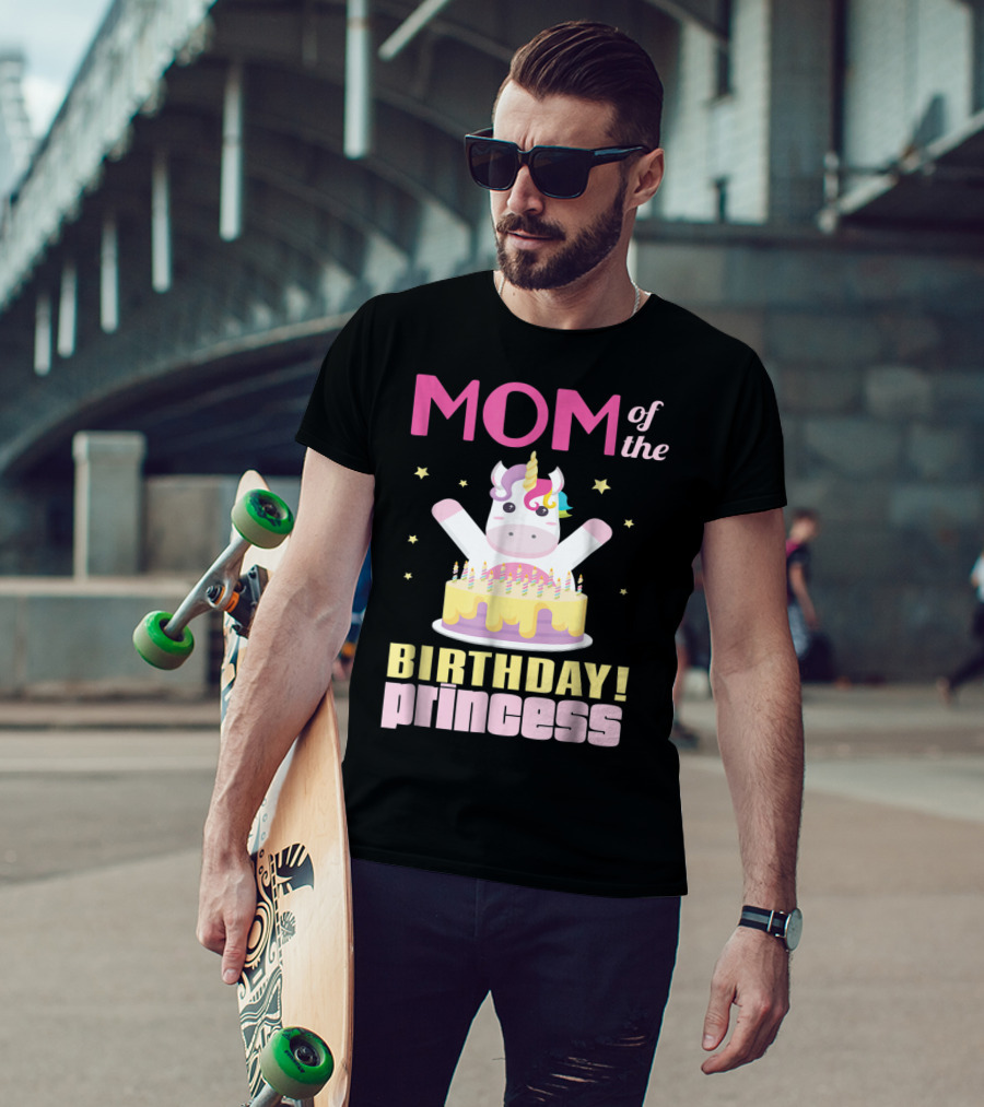 MOM Of The Birthday Princess Unicorn T-Shirt