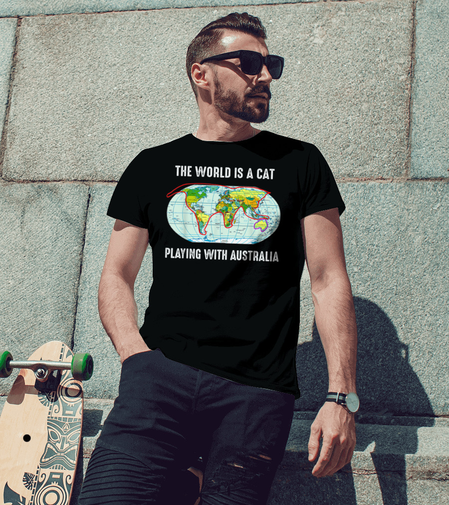 The World Is A Cat Playing With Australia Map T-Shirt