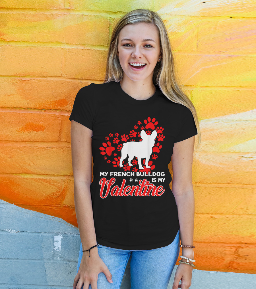 My French Bulldog Is My Valentine Paw Prints T-Shirt