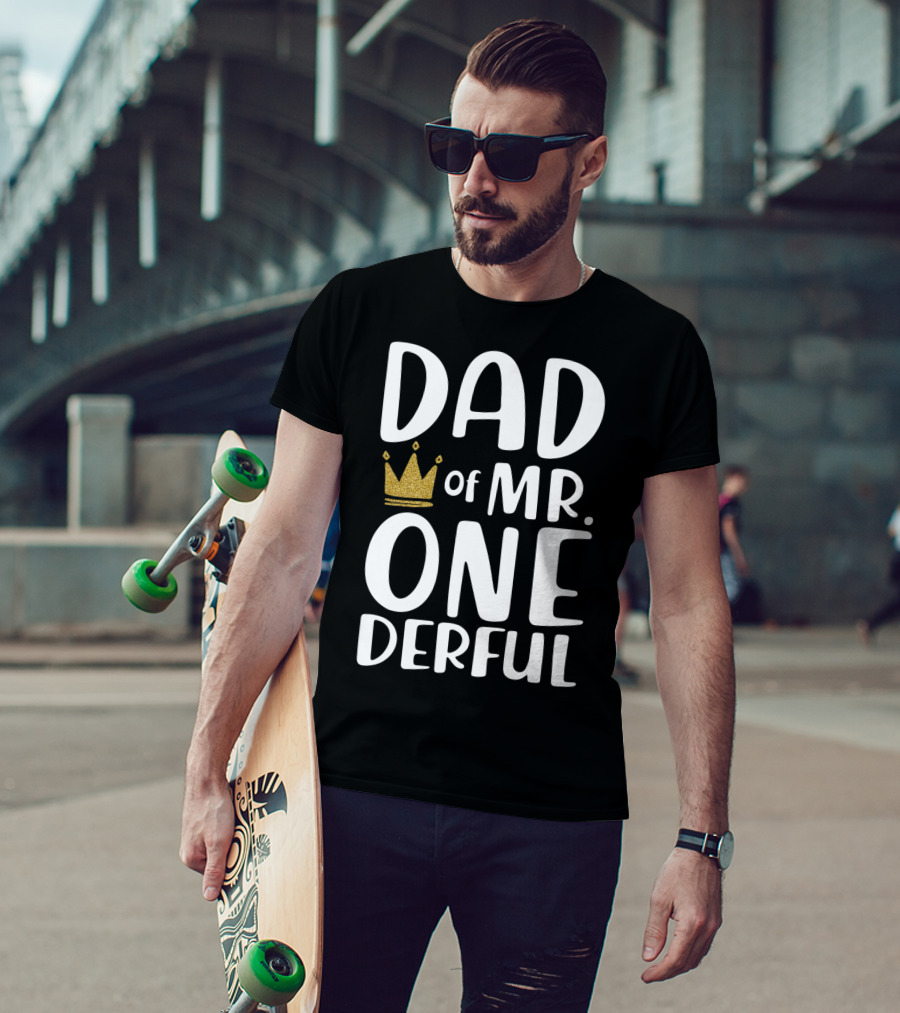 DAD Of MR. ONE DERFUL Crown T-Shirt